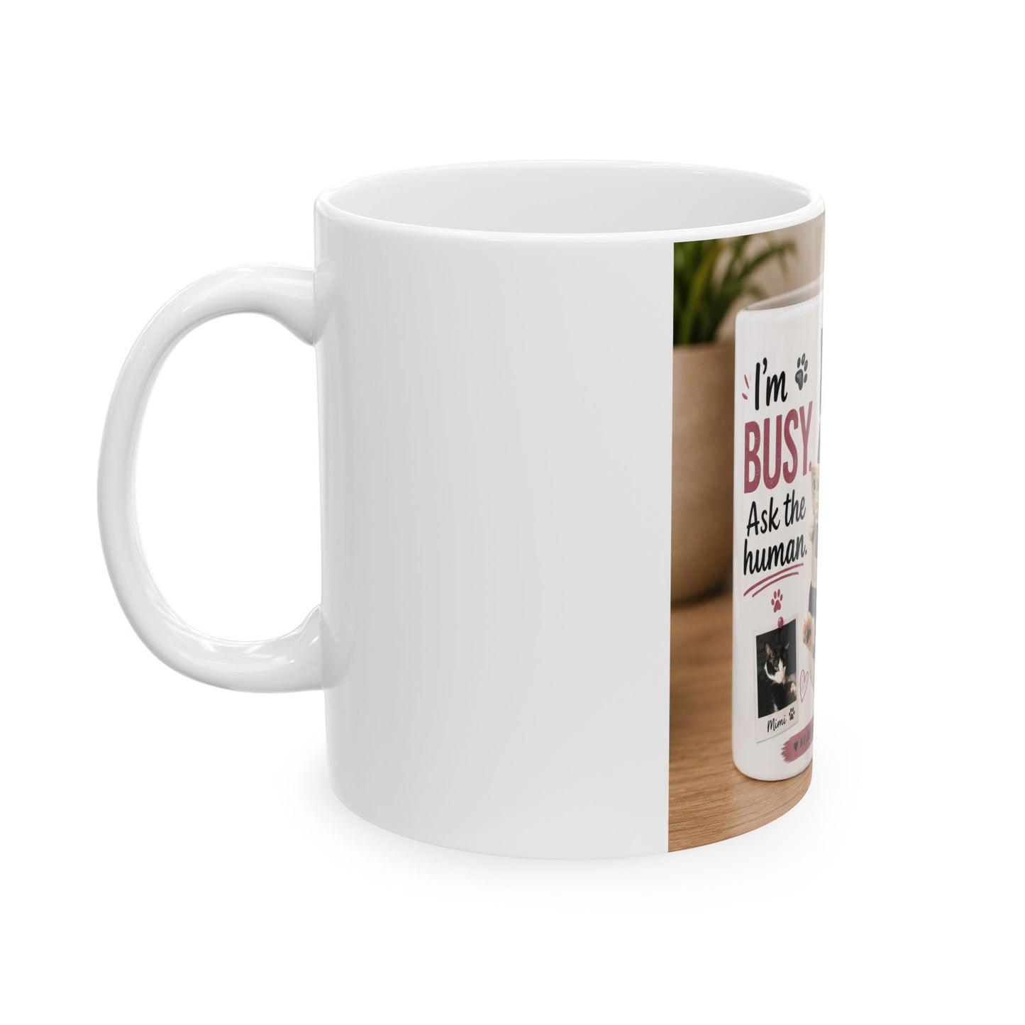 Cat Coffee Mug — "I’m Busy, Ask the Human" Ceramic Tea Cup (11oz/15oz)